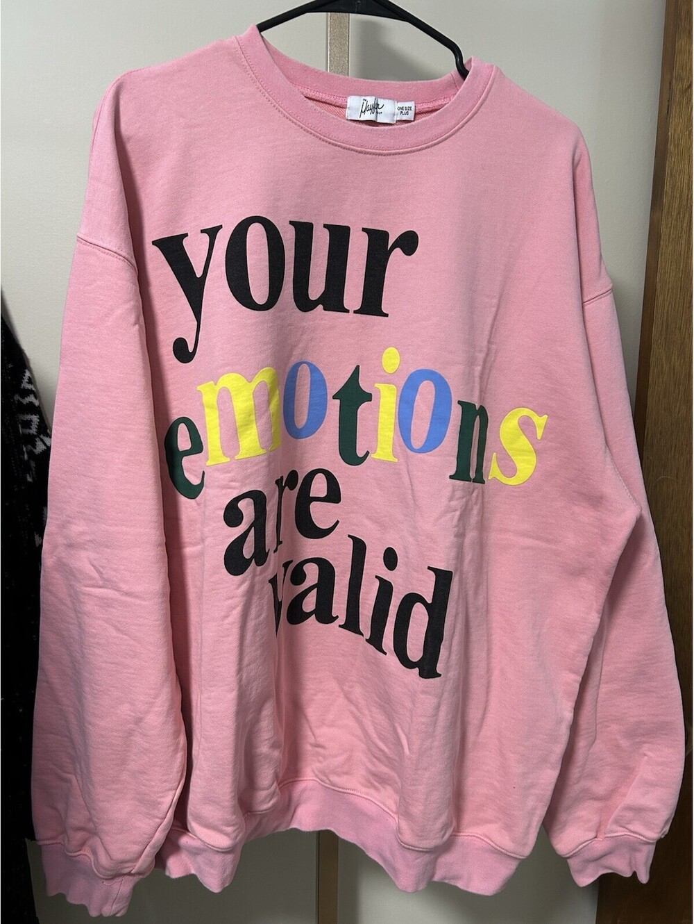 The Mayfair Group Your Emotions Are Valid Pink Sweatshirt Womens ONE SIZE